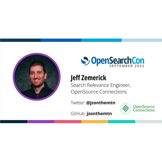 OpenSearchCon opensearch by jeff zemerick